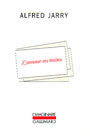 Couverture du livre L'amour en visites - JARRY ALFRED - 9782070746309