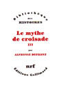 Couverture du livre Le mythe de croisade 3 - DUPRONT ALPHONSE - 9782070750481