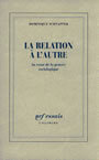 Couverture du livre La relation a l'autre. au coeur de la pensee sociologique - SCHNAPPER DOMINIQUE - 9782070751136