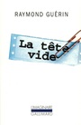 Couverture du livre Tête vide (La) - GUERIN RAYMOND - 9782070751969