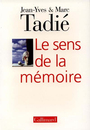 Couverture du livre Le sens de la memoire - TADIE JEAN-YVES & TADIE MARC - 9782070752232