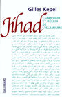 Couverture du livre Jihad expansion et declin de l'islamisme - KEPEL GILLES - 9782070753055