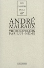 Couverture du livre Vie de napoleon par lui-meme - MALRAUX ANDRE - 9782070753819