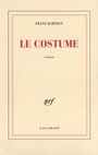 Couverture du livre Le costume - BARTELT FRANZ - 9782070753970