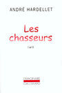 Couverture du livre Les chasseurs I et II - HARDELLET ANDRE - 9782070757107