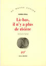 Couverture du livre La-bas, il n'y a plus de riviere - KRALL HANNA - 9782070757978