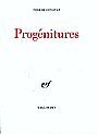 Couverture du livre Progenitures - GUYOTAT PIERRE - 9782070758234