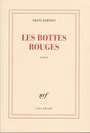 Couverture du livre Bottes rouges - BARTELT FRANZ - 9782070759132