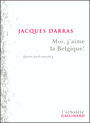 Couverture du livre Moi, j'aime la belgique ! - DARRAS JACQUES - 9782070761371