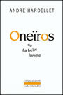 Couverture du livre Oneiros ou la belle lurette - HARDELLET ANDRE - 9782070761777