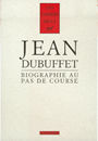 Couverture du livre Biographie au pas de course - DUBUFFET JEAN - 9782070762774