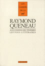 Couverture du livre Aux confins des tenebres (les fous litteraires) - QUENEAU RAYMOND - 9782070764983