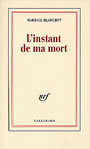 Couverture du livre L'instant de ma mort - BLANCHOT MAURICE - 9782070766307