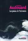 Couverture du livre La peau a l'envers - AUDOUARD ANTOINE - 9782070768677
