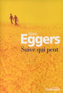 Couverture du livre Suive qui peut - EGGERS DAVE - 9782070769070