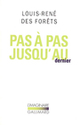 Couverture du livre Pas a pas jusqu'au dernier - DES FORETS LOUIS-RENE - 9782070774661