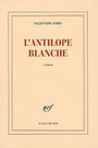 Couverture du livre L'antilope blanche - GOBY VALENTINE - 9782070774739