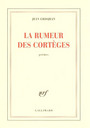 Couverture du livre La rumeur des corteges - GROSJEAN JEAN - 9782070775163