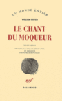 Couverture du livre Chant du moqueur (Le) - GOYEN WILLIAM - 9782070775606