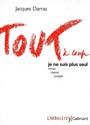 Couverture du livre Tout a coup je ne suis plus seul - DARRAS JACQUES - 9782070776368