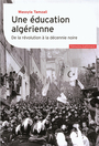 Couverture du livre Une éducation algérienne - Tamzali Wassyla - 9782070782130