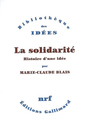 Couverture du livre La solidarité - BLAIS MARIE-CLAUDE - 9782070784677