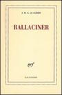 Couverture du livre Ballaciner - LE CLEZIO J.M.G. - 9782070784844