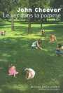 Couverture du livre Ver dans la pomme (le) - CHEEVER JOHN - 9782070787210