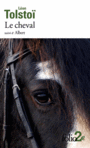 Couverture du livre Cheval (Le) - Tolstoï Lev Nikolaïevitch - 9782070793648
