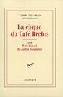 Couverture du livre La Clique du café Brebis / Petit manuel du parfait aventurier - MAC ORLAN PIERRE - 9782072090530