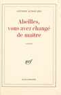 Couverture du livre Abeilles, vous avez changé de maître - AUDOUARD ANTOINE - 9782072130151