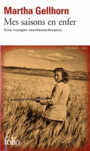 Couverture du livre Mes saisons en enfer : cinq voyages cauchemardesques - GELLHORN MARTHA - 9782072701474