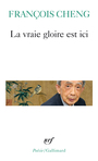 Couverture du livre Vraie gloire est ici (La) (Edition revue et augmentée) - Cheng François - 9782072706455