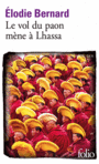 Couverture du livre Vol du paon mène à Lhassa (Le) - Bernard, Elodie - 9782072722776