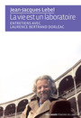 Couverture du livre La vie est un laboratoire - Entretiens avec Laurence Bertrand Dorléac - Bertrand Dorléac Laurence - 9782072726620