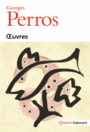 Couverture du livre Oeuvres complètes - PERROS GEORGES - 9782072733581