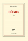 Couverture du livre Détails - faits - COHEN MARCEL - 9782072738395