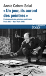 Couverture du livre Un jour, ils auront des peintres : l'avènement des peintres améri - COHEN-SOLAL ANNIE - 9782072740046