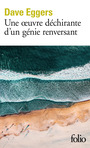 Couverture du livre Une oeuvre déchirante d'un génie renversant - EGGERS DAVE - 9782072744877