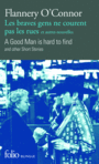 Couverture du livre Braves gens ne courent pas les rues (Les) : et autres nouvelles / - O'CONNOR FLANNERY - 9782072767791