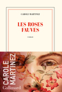 Couverture du livre Roses fauves (Les) - MARTINEZ CAROLE - 9782072788918