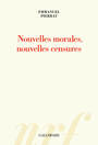 Couverture du livre Nouvelles morales, nouvelles censures - PIERRAT EMMANUEL - 9782072801785