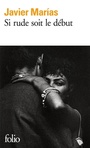 Couverture du livre Si rude soit le début - MARIAS JAVIER - 9782072825231