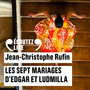 Couverture du livre Sept mariages d'Edgar et Ludmilla (Les) - RUFIN JEAN-CHRISTOPHE - 9782072842580