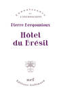 Couverture du livre Hôtel du Brésil - BERGOUNIOUX PIERRE - 9782072844164