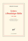 Couverture du livre Lettres à Dominique Rolin 1981-2008 - SOLLERS PHILIPPE - 9782072854521