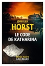 Couverture du livre Code de Katharina (Le) Une enquête de William Wisting - Horst Jorn Lier - 9782072865909