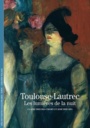 Couverture du livre Toulouse-Lautrec, les lumières de la nuit - Frèches-Thory Claire - 9782072866166