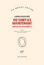 Couverture du livre Ou sont-ils maintenant - Anthologie personnelle - KASISCHKE LAURA - 9782072870828