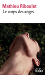 Couverture du livre Corps des anges (Le) - RIBOULET MATHIEU - 9782072874253
